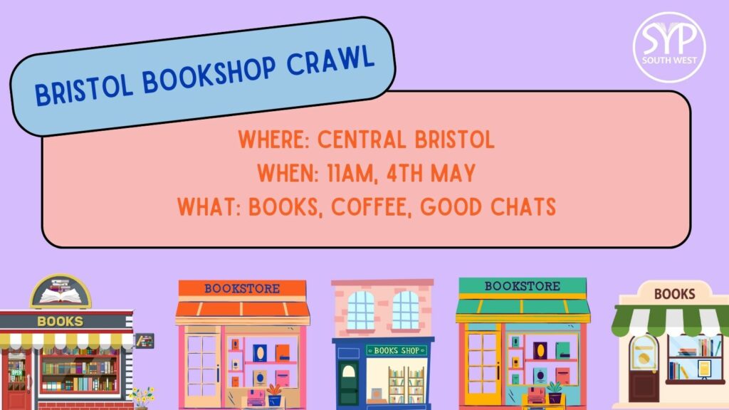 Graphic with five cartoon bookshops lining the bottom. Text reads 'Bristol Bookshop crawl. Where: Central Bristol. When: 11am 4th May. What: Books, coffee, good chats'.
