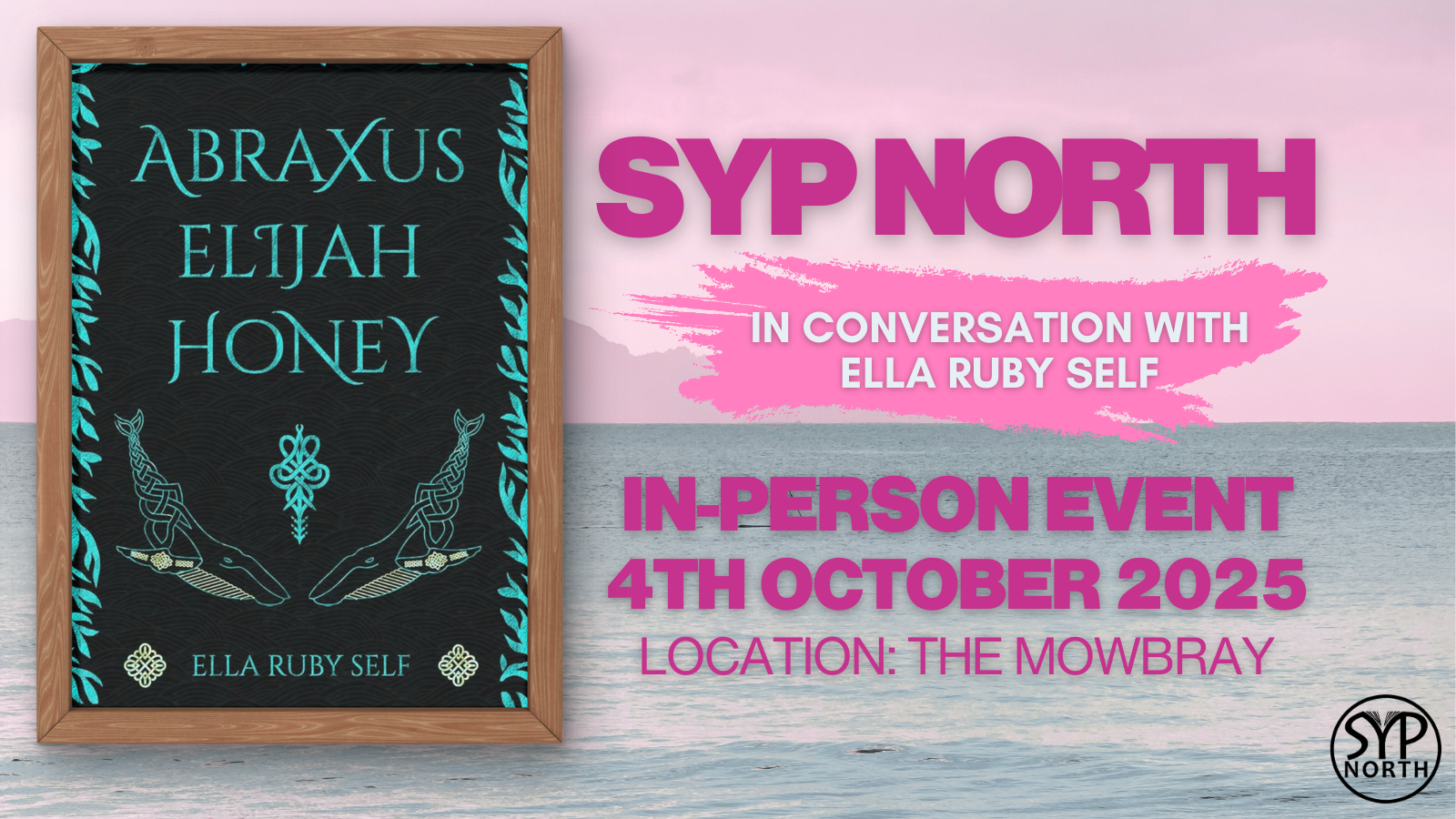 SYP North: In conversation with Ella Ruby Self