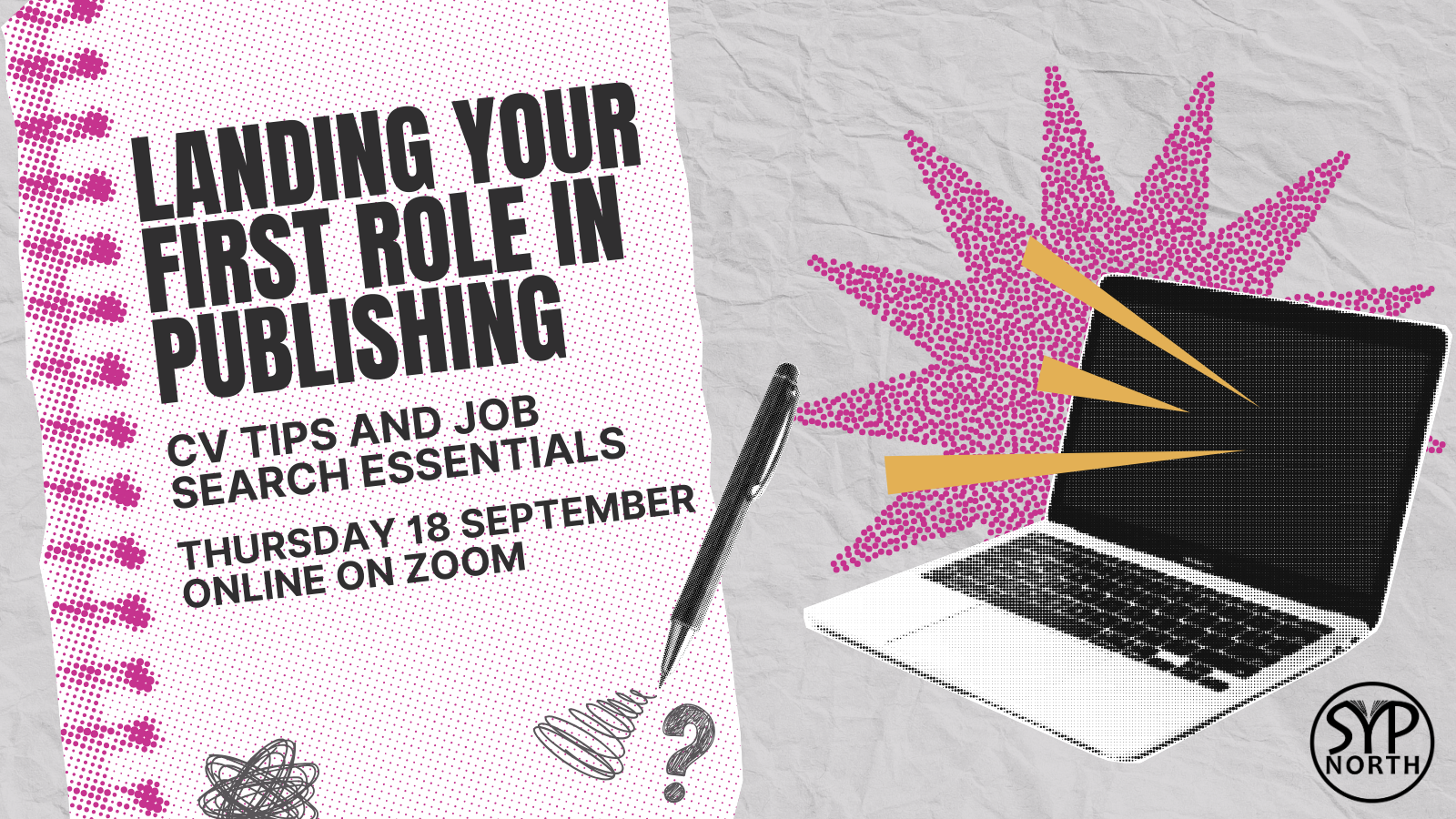 SYP North: Landing Your First Role in Publishing: CV tips and job search essentials